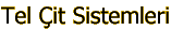 Tel �it Sistemleri