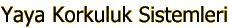 Yaya Korkuluk Sistemleri