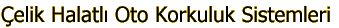 �elik Halatl� Oto Korkuluk Sistemleri 