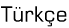 T�rk�e